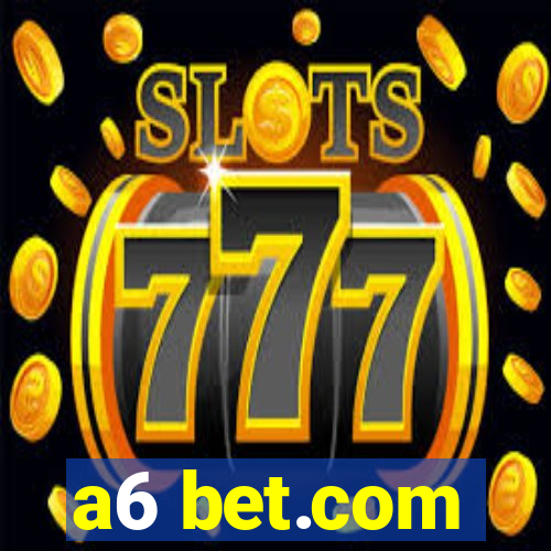 a6 bet.com